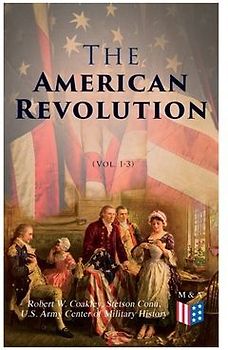 The American Revolution (Vol. 1-3)
