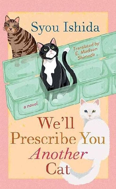We'll Prescribe You Another Cat
