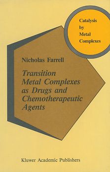 Transition Metal Complexes as Drugs and Chemotherapeutic Agents