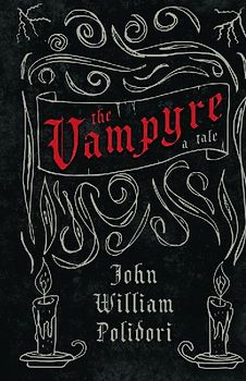 Vampyre - A Tale (Fantasy and Horror Classics)