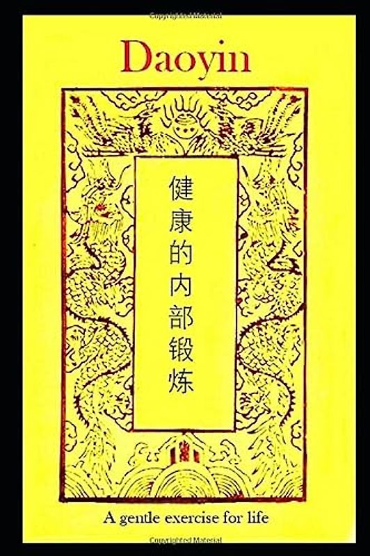 Daoyin: Physical calisthenics in the Internal Arts