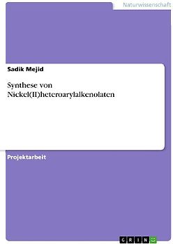 Synthese von Nickel(II)heteroarylalkenolaten