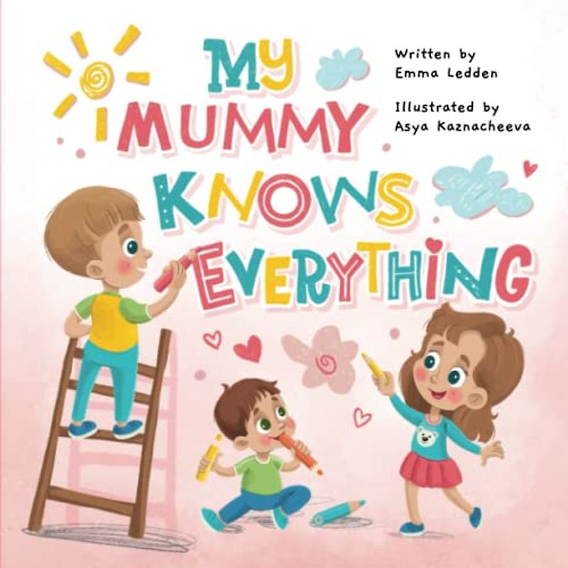 My Mummy Knows Everything (Family Book Series)