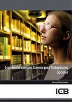 Legislación sanitaria general para trabajadores sociales