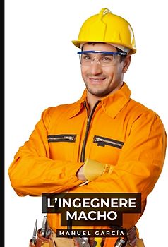 L’Ingegnere Macho