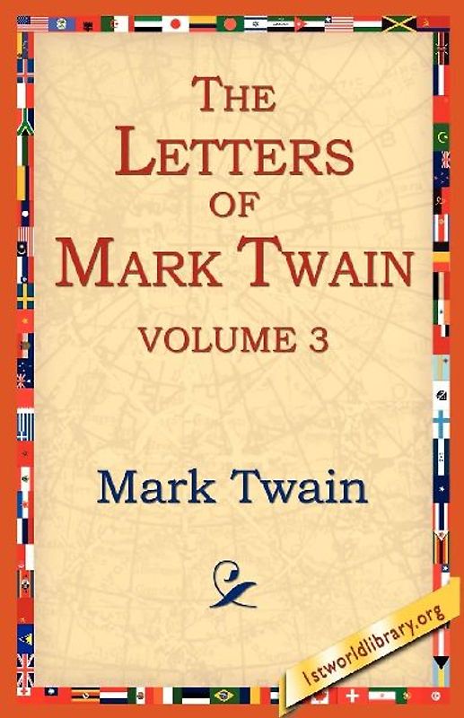 The Letters of Mark Twain Vol.3