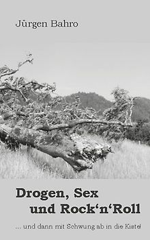 Drogen, Sex und Rock'n'Roll