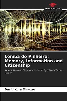 Lomba do Pinheiro: Memory, Information and Citizenship