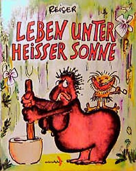 Leben unter heisser Sonne