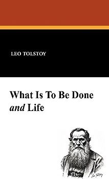 What Is to Be Done? and Life