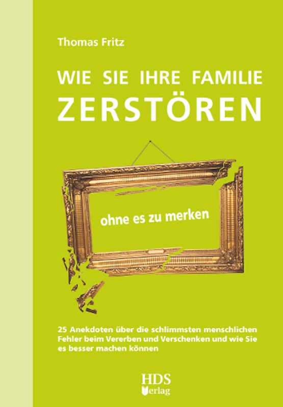 Wie Sie Ihre Familie zerstören ohne es zu merken