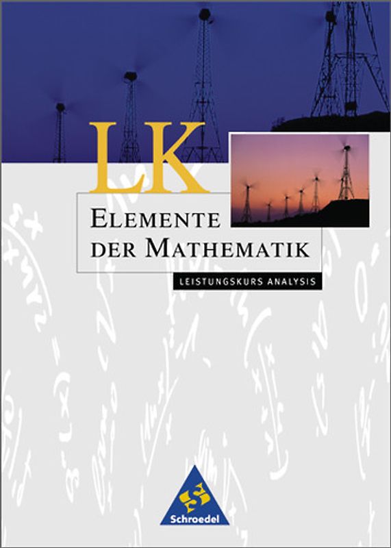 Elemente der Mathematik SII / Elemente der Mathematik SII - Leistungskurse allgemeine Ausgabe 2001