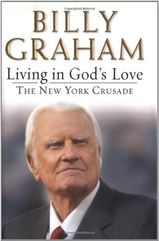 Living in God's Love: The New York Crusade