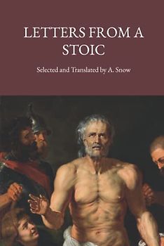 Letters from a Stoic: New Translation, 2022 Edition