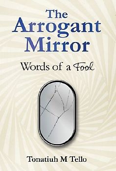 The Arrogant Mirror