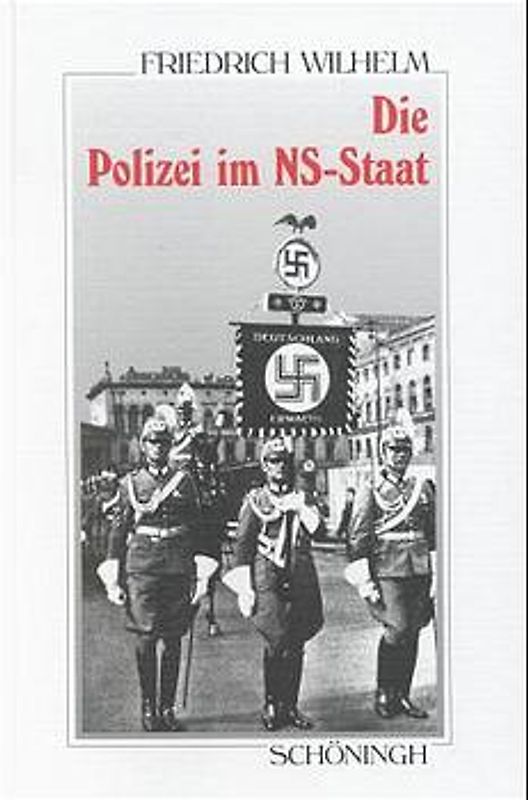 Die Polizei im NS-Staat