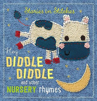 Hey Diddle Diddle and Other Nursery Rhymes