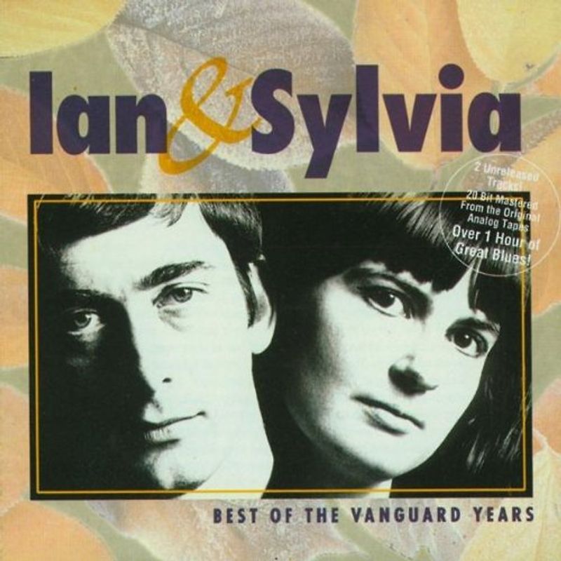 Ian & Sylvia - Best of the Vanguard Years