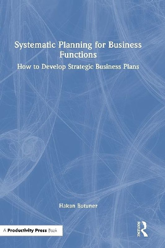 Systematic Planning for Business Functions