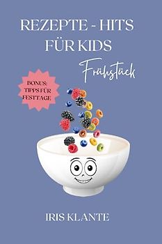Rezepte-Hits für Kids: Frühstück