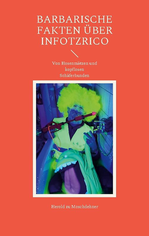 Barbarische Fakten über Infotzrico