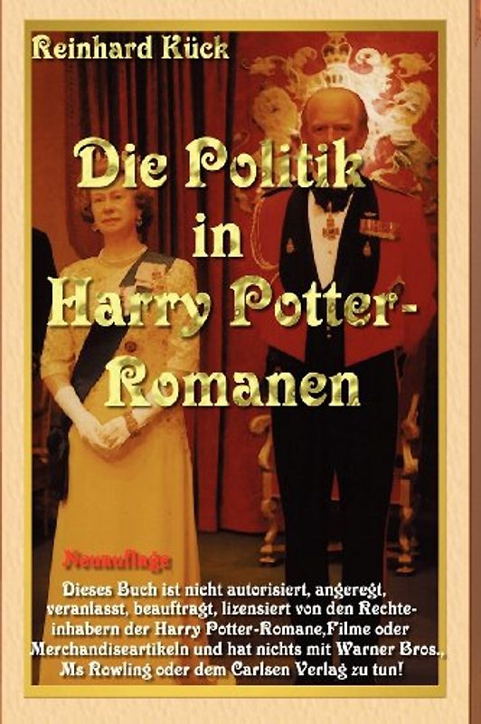 Die Politik in Harry Potter-Romanen: Die Politik hinter den Romanen - Reinhard Kück