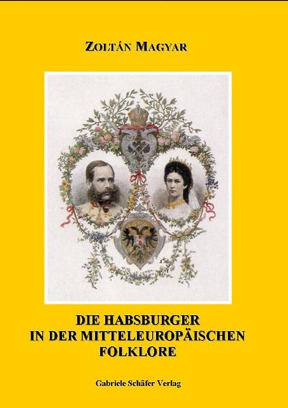 Die Habsburger in der mitteleuropäischen Folklore