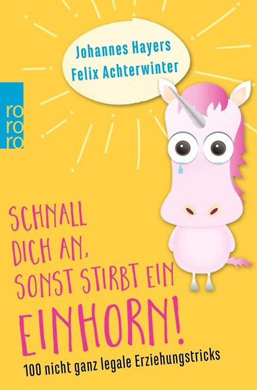Schnall dich an, sonst stirbt ein Einhorn!