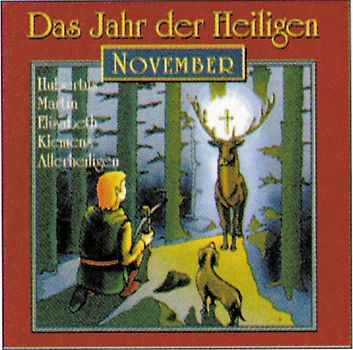 Das Jahr der Heiligen. Hörspielreihe (CD) / Das Jahr der Heiligen, CD 11: November