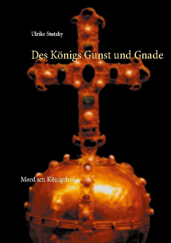 Des Königs Gunst und Gnade