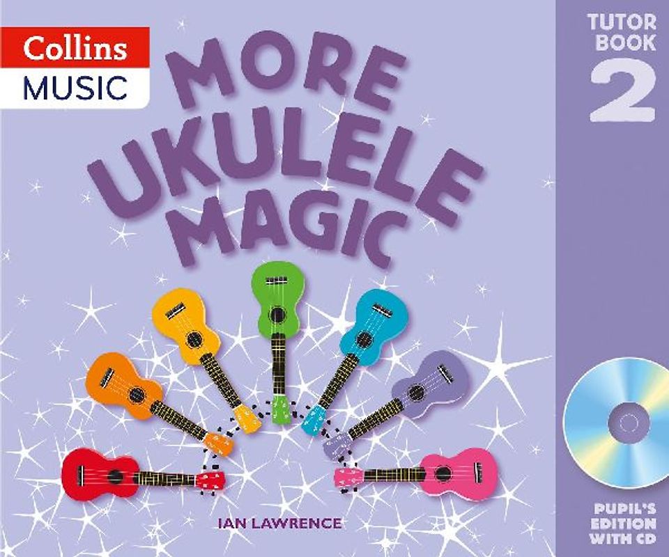 Ukulele Magic - More Ukulele Magic: Tutor Book 2 - Pupil's Book (with CD)