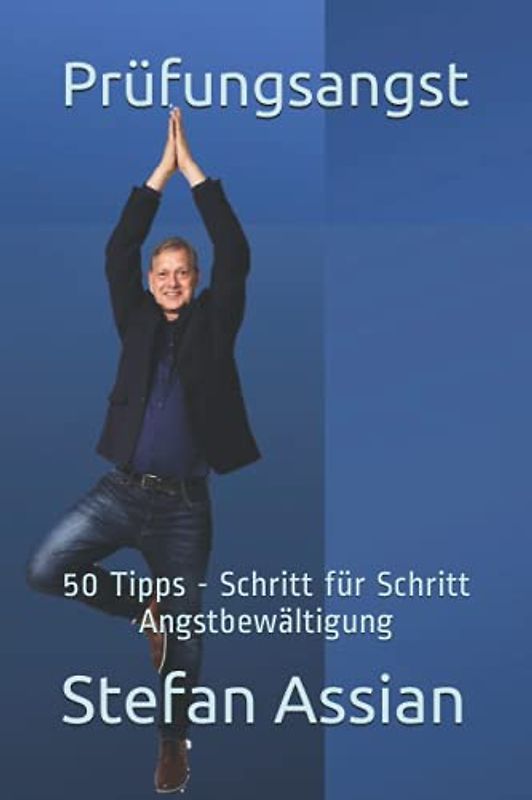 Prüfungsangst: 50 Tipps zur Bewältigung Ihrer Angst