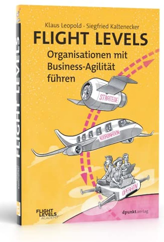 Flight Levels – Organisationen mit Business-Agilität führen