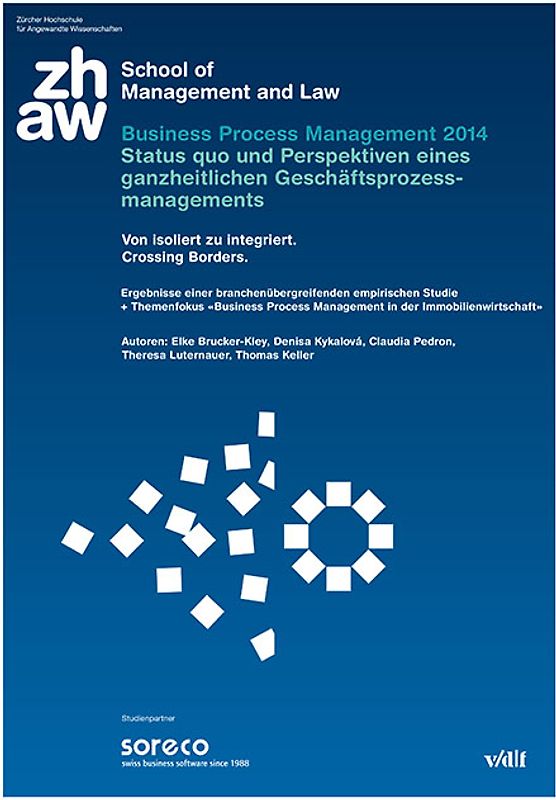Business Process Management 2014 – Status quo und Perspektiven eines ganzheitlichen Geschäftsprozessmanagements