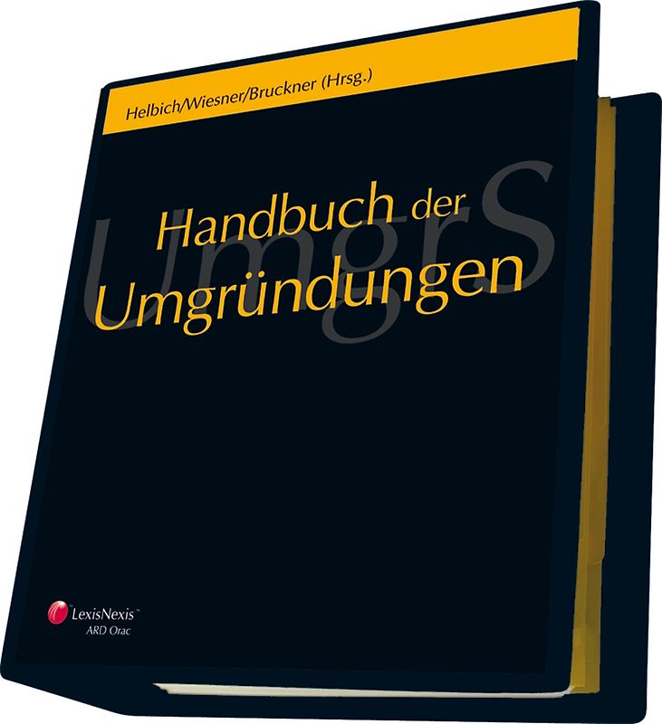 Handbuch der Umgründungen - Gesetzestexte und Materialien, Rechtsprechung, Verwaltungspraxis, Kommentar