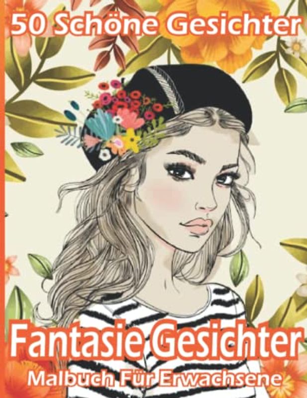 Fantasy-Gesichter Malbuch für Erwachsene: Wunderschönen Fantasie Malbuch für Erwachsene