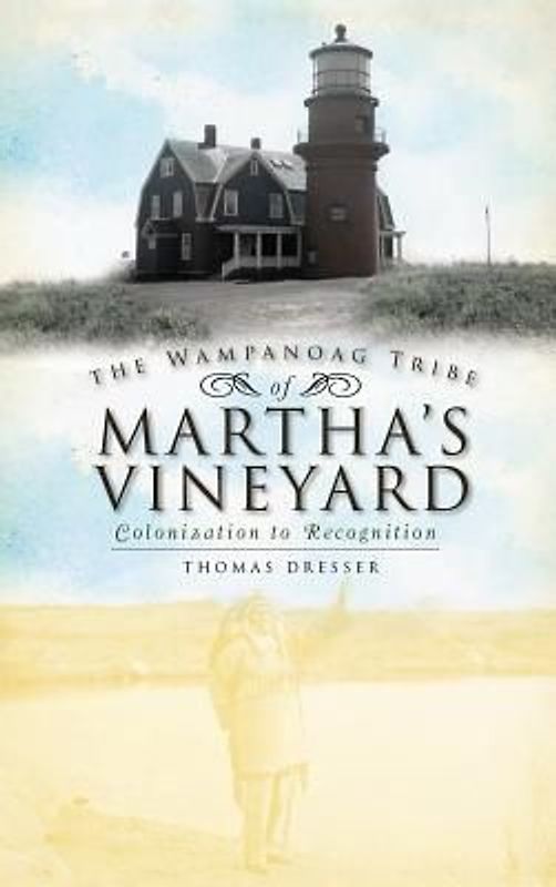 The Wampanoag Tribe of Martha's Vineyard
