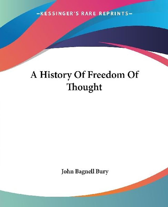 A History Of Freedom Of Thought