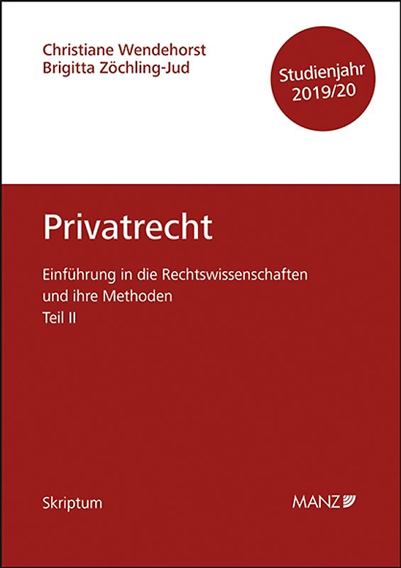 Privatrecht Einführung in die Rechtswissenschaften und ihre Methoden: Teil II