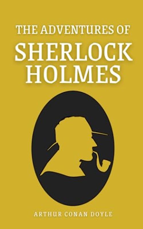 The Adventures of Sherlock Holmes: The 1892 Detective and Mystery Stories (Annotated)