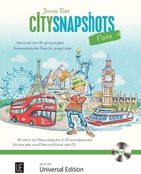 City Snapshots: Eine musikalische Reise für junge Leute. für 1-2 Flöten mit CD oder Klavierbegleitung.. CD mit Play-Along und Vollversion der Stücke und die Klavierstimme ist als PDF