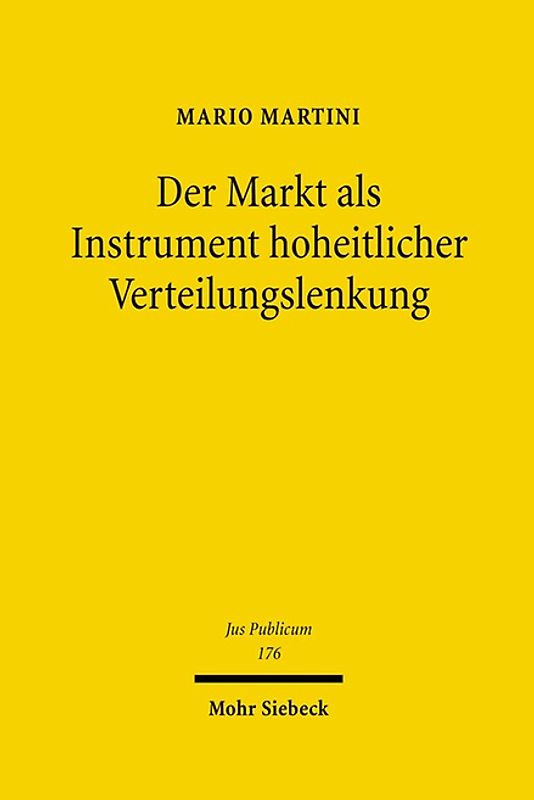 Der Markt als Instrument hoheitlicher Verteilungslenkung