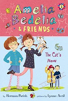 Amelia Bedelia & Friends: The Cat's Meow