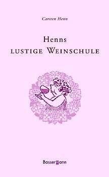Henns lustige Weinschule