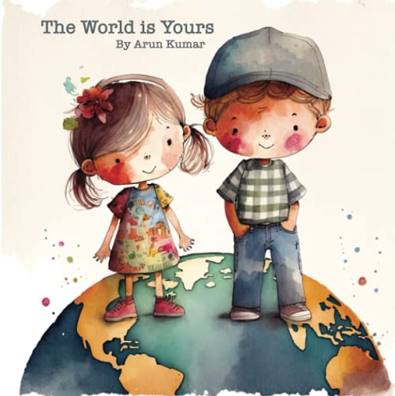 The World is Yours: Discover the Endless Possibilities of Life