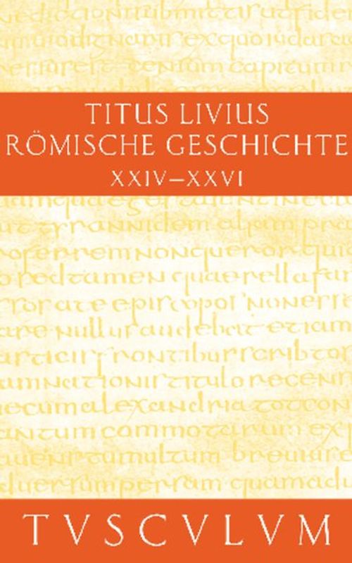 Titus Livius: Römische Geschichte / Buch 24-26
