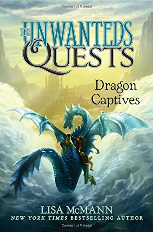 Dragon Captives (Volume 1) (The Unwanteds Quests, Band 1)