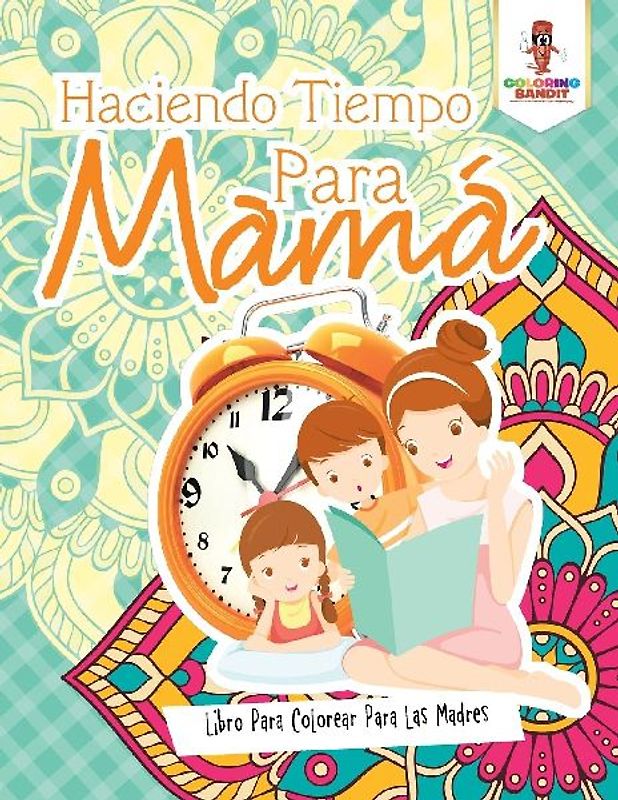 Haciendo Tiempo Para Mamá
