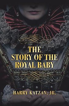 THE STORY  of THE ROYAL BABY