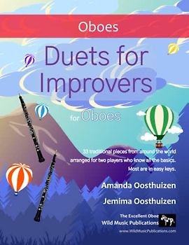 Duets for Improvers for Oboes: 33 exciting traditional melodies from around the world arranged for two oboe players who know all the basics.